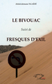Le Bivouac, Suivi de Fresques d'exil (9782296102729-front-cover)
