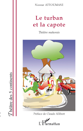 Le turban et la capote, Théâtre mahorais (9782296106604-front-cover)
