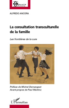 La consultation transculturelle de la famille, Les frontières de la cure (9782296133112-front-cover)