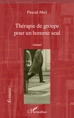 Thérapie de groupe pour un homme seul, Roman (9782296137783-front-cover)