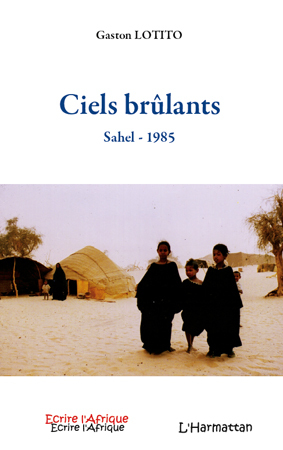 Ciels brûlants, Sahel - 1985 (9782296118225-front-cover)