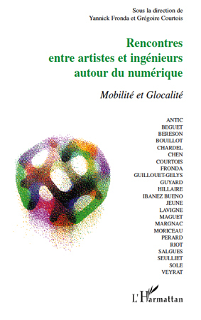 Rencontres entre artistes et ingénieurs autour du numérique, Modalité et Glocalité (9782296128064-front-cover)
