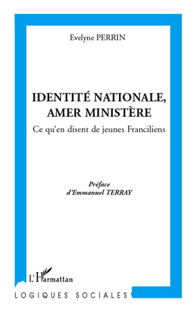 Identité nationale, amer Ministère, Ce qu'en disent de jeunes Franciliens (9782296108394-front-cover)