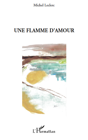Une flamme d'amour (9782296128903-front-cover)