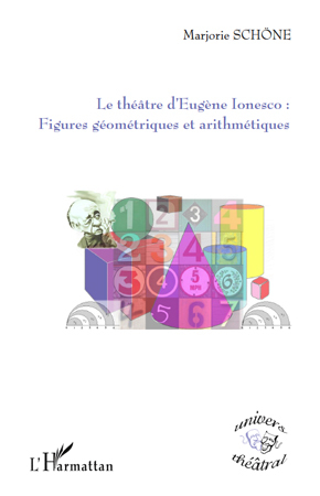 Le théâtre d'Eugène Ionesco :, Figures géométriques et arithmétiques (9782296108165-front-cover)