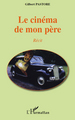 Le cinéma de mon père, Récit (9782296135642-front-cover)