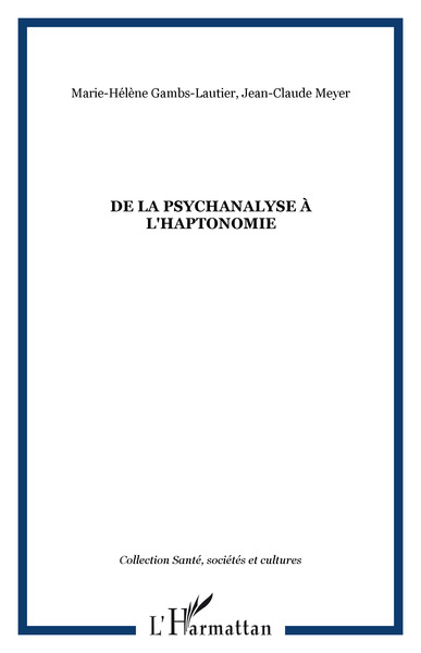 De la psychanalyse à l'haptonomie (9782296100923-front-cover)