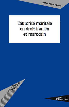 L'autorité maritale en droit iranien et marocain (9782296128835-front-cover)