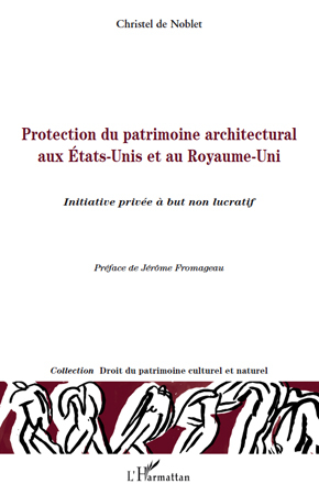 Protection du patrimoine architectural aux Etats-Unis et au Royaume-Uni, Initiative privée à but non lucratif (9782296105249-front-cover)