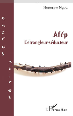 Afép, L'étrangleur-séducteur (9782296135956-front-cover)