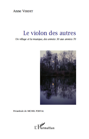 Le violon des autres, Un village et la musique, des années 30 aux années 70 (9782296129078-front-cover)