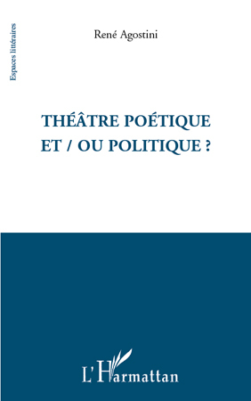 Théâtre poétique et / ou politique ? (9782296133624-front-cover)