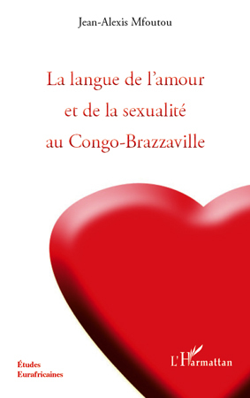 La langue de l'amour et de la sexualité au Congo-Brazzaville (9782296110687-front-cover)