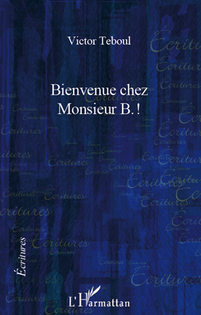 Bienvenue chez Monsieur B.! (9782296122444-front-cover)