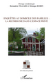 Enquêtes au domicile des familles: La recherche dans l'espace privé (9782296116931-front-cover)