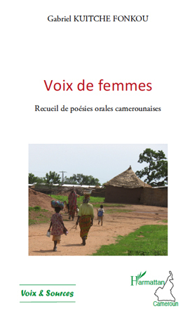 Voix de femmes, Recueil de poésies orales camerounaises (9782296133143-front-cover)