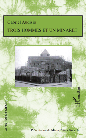 Trois hommes et un minaret (9782296107137-front-cover)