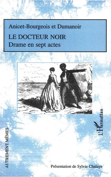 Le docteur noir, Drame en sept actes (9782296107342-front-cover)