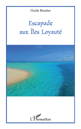 Escapade aux Iles Loyauté (9782296121553-front-cover)