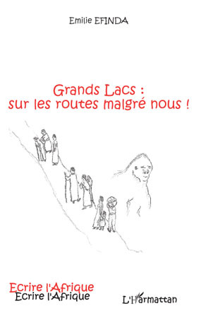 Grands Lacs sur les routes malgré nous ! (9782296101562-front-cover)