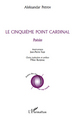 Le cinquième point cardinal, Poésies (9782296127906-front-cover)