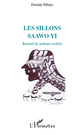 Les sillons, Saawo Yi - Recueil de poèmes wolofs (9782296124677-front-cover)