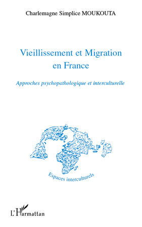 Vieillissement et migration en France, Approches psychopathologique et interculturelle (9782296124820-front-cover)