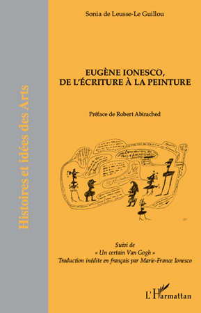 Eugène Ionesco, de l'écriture à la peinture, Suivi de "Un certain Van Gogh" - Traduction inédite en français par Marie-France IO (9782296129474-front-cover)