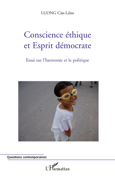 Conscience éthique et Esprit démocrate, Essai sur l'harmonie et le politique (9782296111042-front-cover)