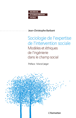 Sociologie de l'expertise de l'intervention sociale, Modèles et éthiques de l'ingénierie dans le champ social (9782296138612-front-cover)