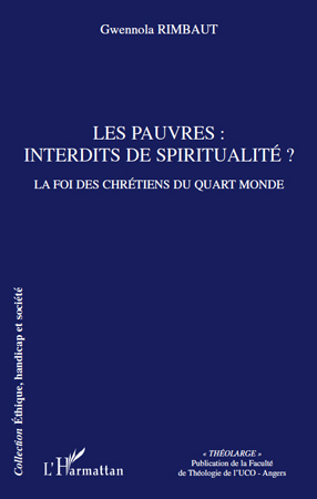 Les pauvres: interdits de spiritualité?, La foi des chrétiens du Quart Monde (9782296107724-front-cover)