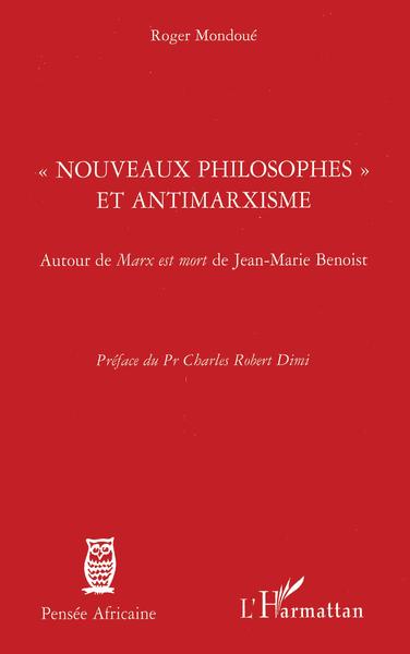 Nouveaux philosophes et antimarxisme, Autour de Marx est mort de Jean-Marie Benoist (9782296105577-front-cover)
