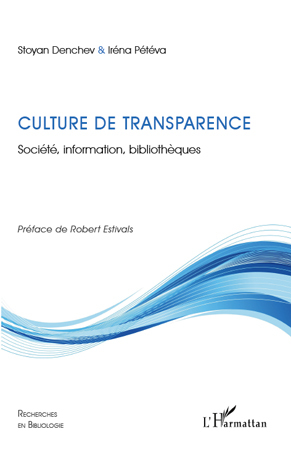 Culture de transparence, Société, information, bibliothèques (9782296130609-front-cover)