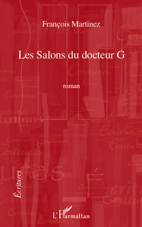 Les Salons du docteur G, Roman (9782296118829-front-cover)