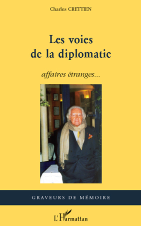 Les voies de la diplomatie., Affaires étranges... (9782296117273-front-cover)
