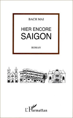 Hier encore Saigon, Roman (9782296101272-front-cover)