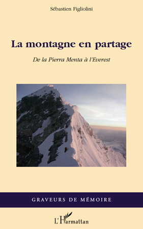 La montagne en partage, De la Pierra Menta à l'Everest (9782296135475-front-cover)