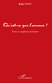 Qu'est-ce que l'amour ?, Poètes et prophètes répondent (9782296100060-front-cover)