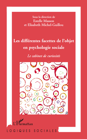 Les différentes facettes de l'objet en psychologie sociale, Le cabinet de curiosités (9782296125803-front-cover)