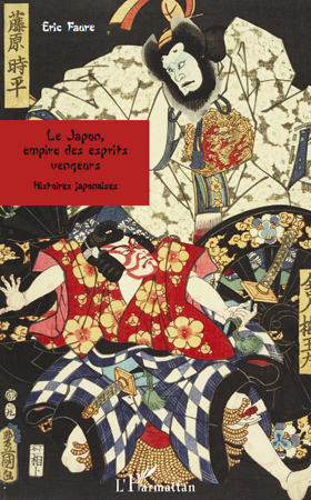 Le Japon, empire des esprits vengeurs, Histoires japonaises (9782296108295-front-cover)