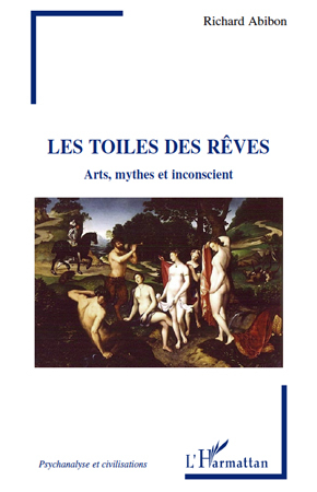 Les toiles des rêves, Art, mythes et inconscient (9782296105669-front-cover)