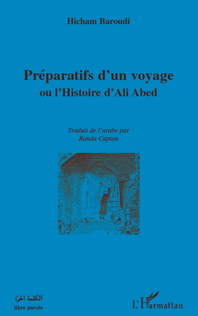 Préparatifs d'un voyage, Ou l'Histoire d'Ali Abed (9782296122819-front-cover)