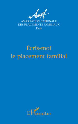 Ecris-moi le placement familial (9782296102002-front-cover)