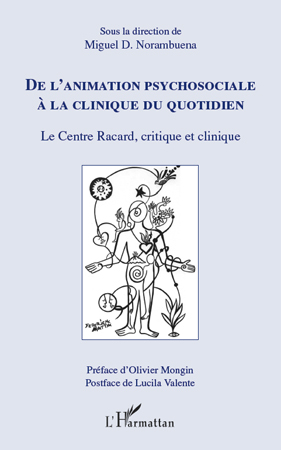 De l'animation psychosociale à la clinique du quotidien, Le Centre Racard, critique et clinique (9782296123267-front-cover)
