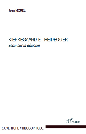 Kierkegaard et Heidegger, Essai sur la décision (9782296120341-front-cover)