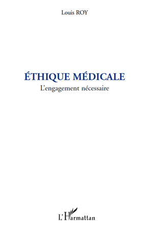 Ethique médicale, L'engagement nécessaire (9782296119871-front-cover)