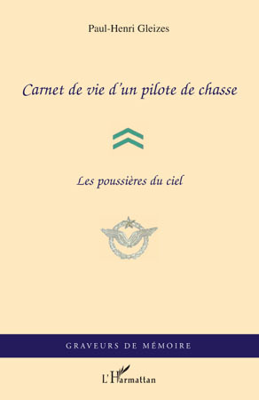 Carnet de vie d'un pilote de chasse, Les poussières du ciel (9782296101203-front-cover)
