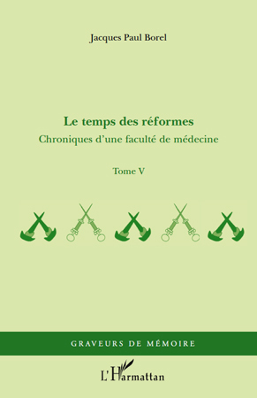 Le temps des réformes, Chroniques d'une faculté de médecine - Tome V (9782296128194-front-cover)