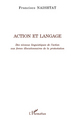 Action et langage, Des niveaux linguistiques de l'action aux forces illocutionnaires de la protestation (9782296124943-front-cover)