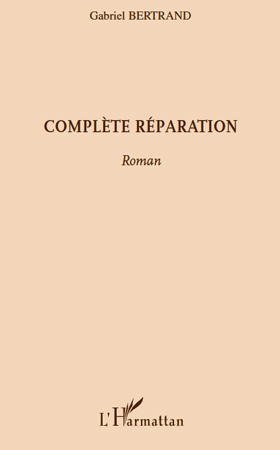 Complète réparation, Roman (9782296132696-front-cover)